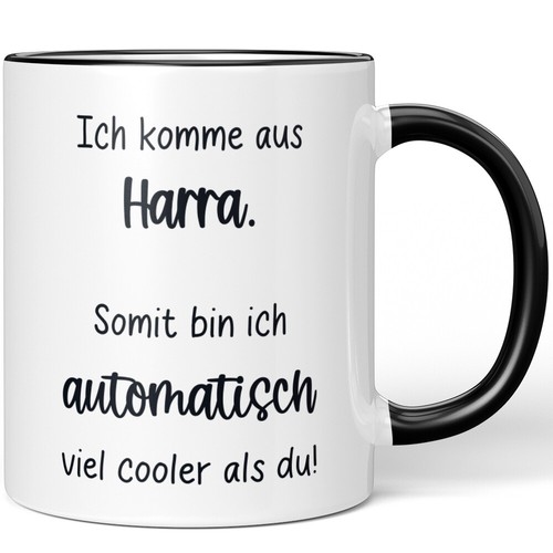 Ich komme aus harra - aus, somit